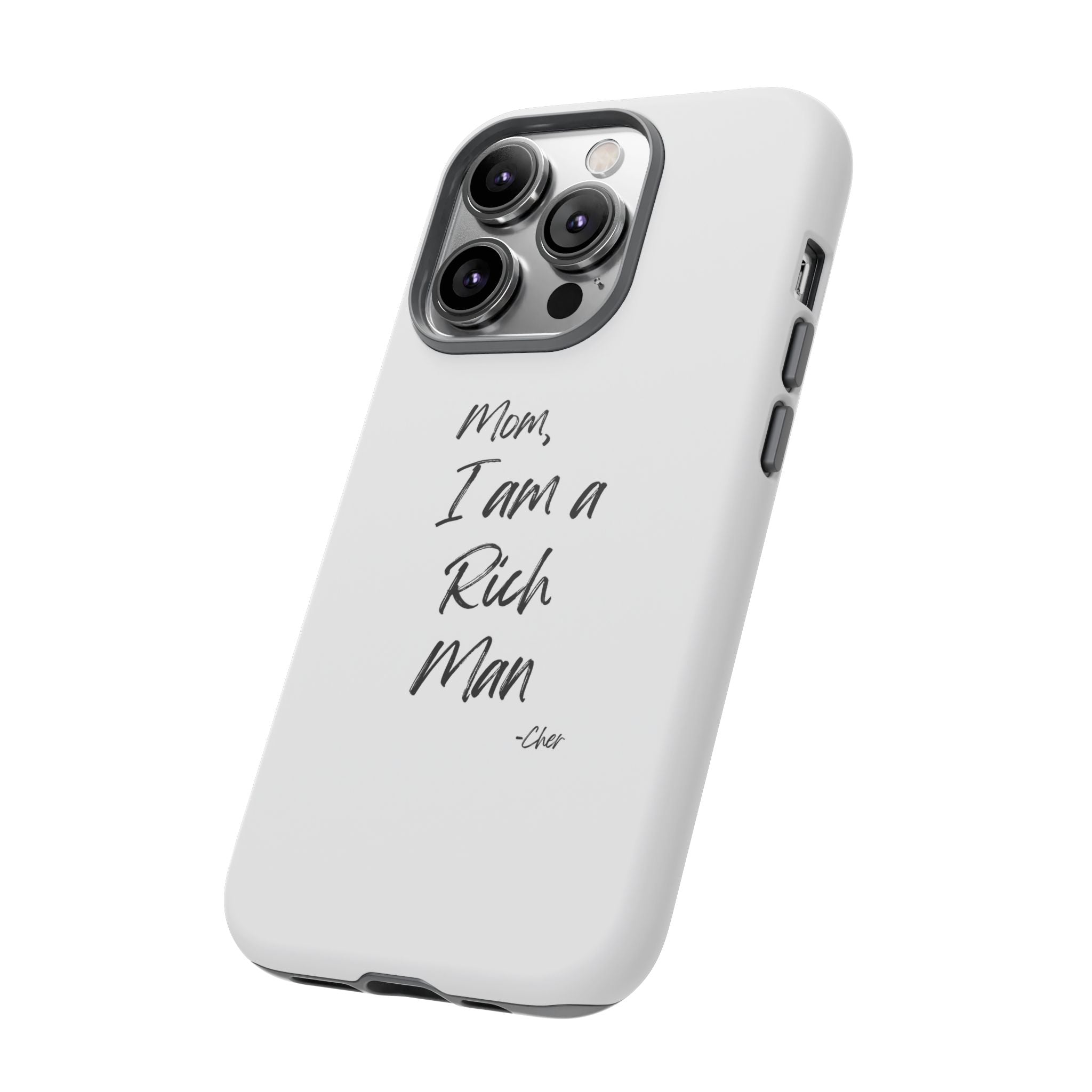 I Am a Rich Man Phone Case