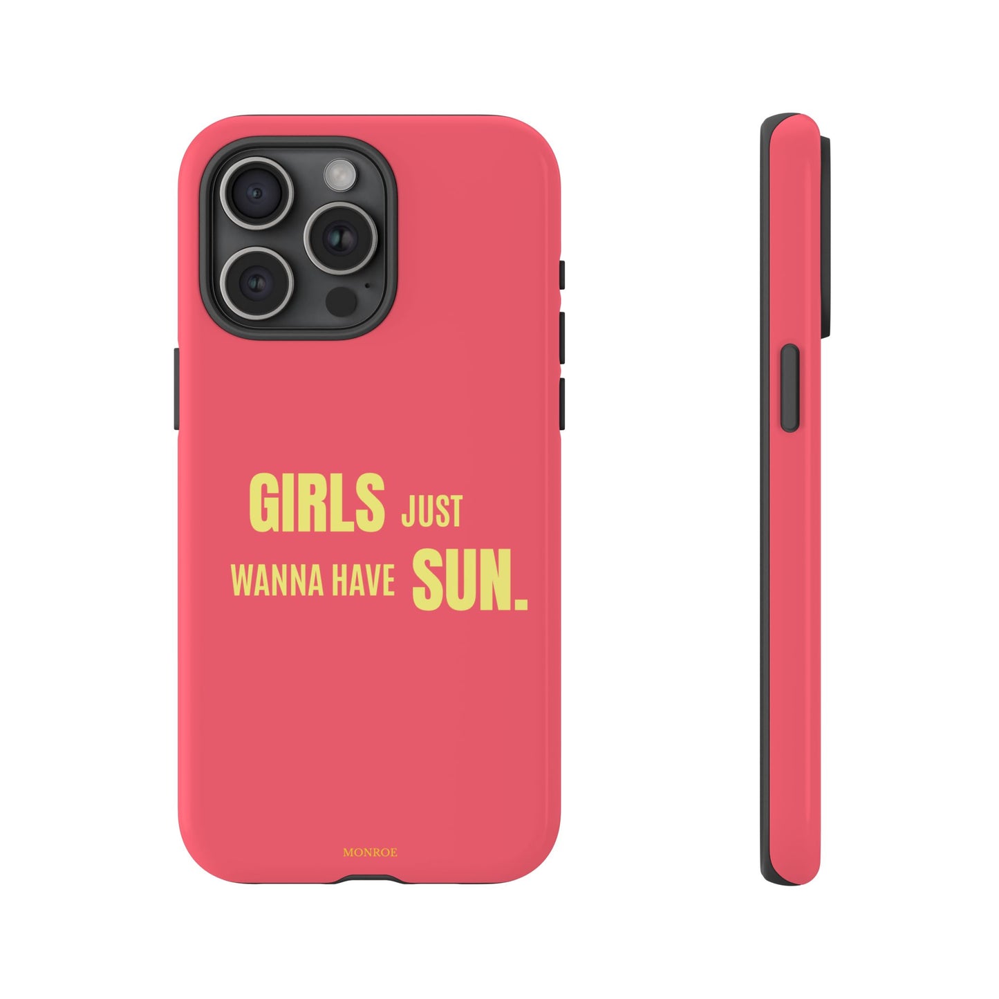 Girls Just Wanna Have Sun Tough Case