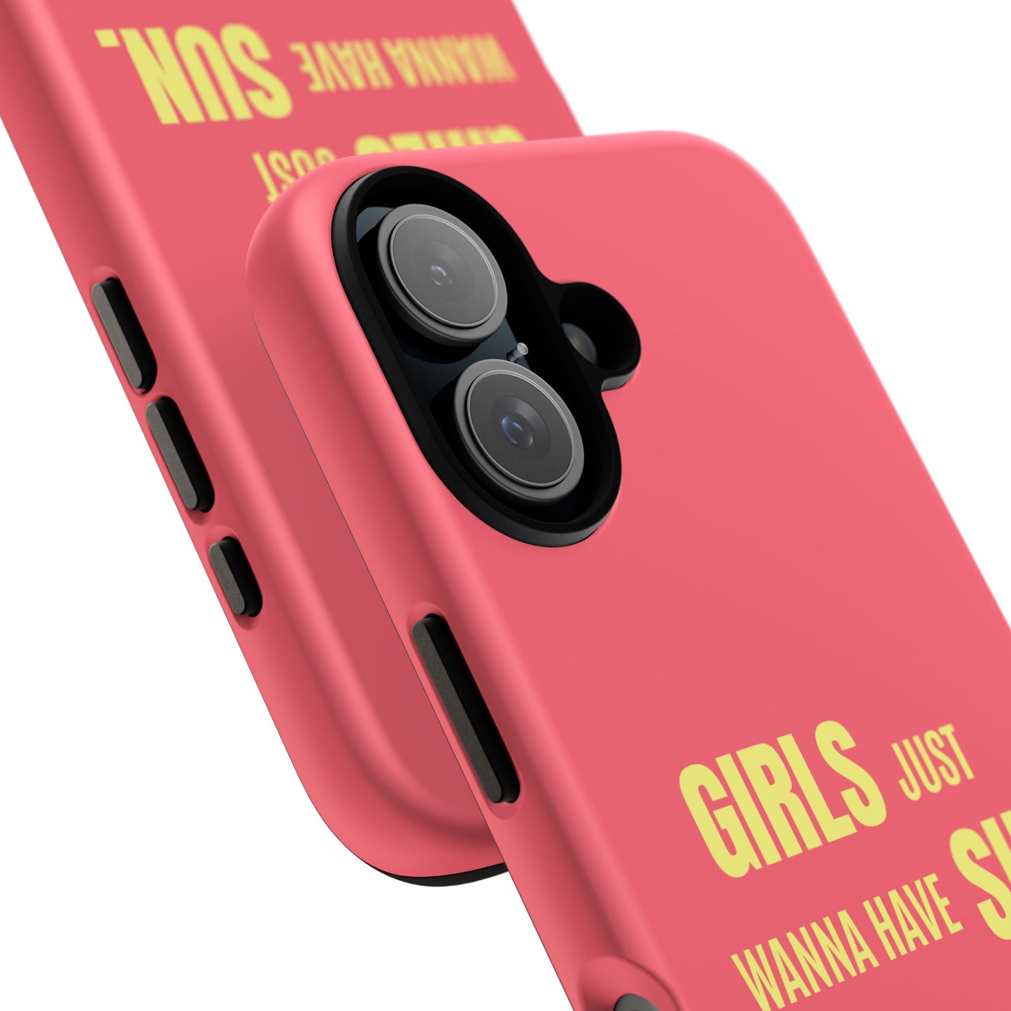 Girls Just Wanna Have Sun Tough Case