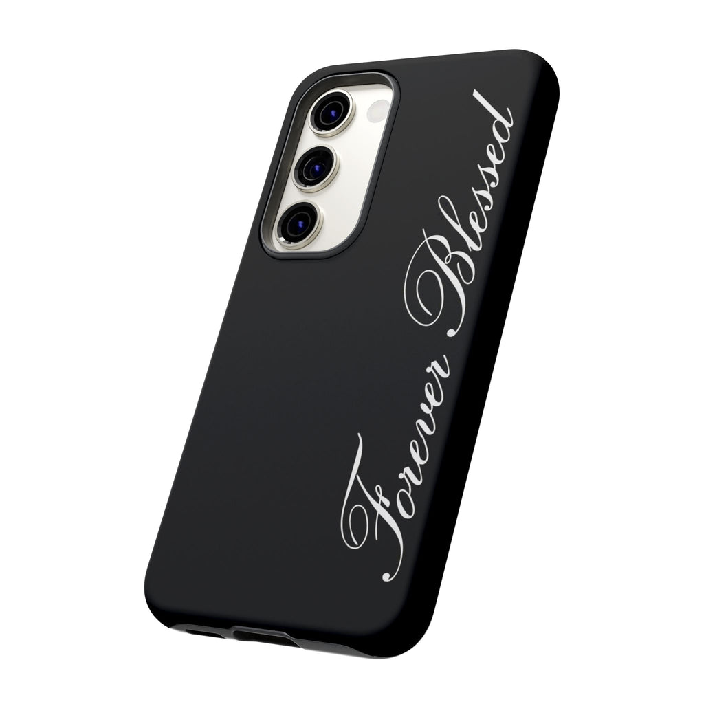 "Forever Blessed" Black Phone Cover