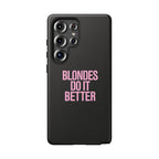 Blondes Do It Better Phone Case