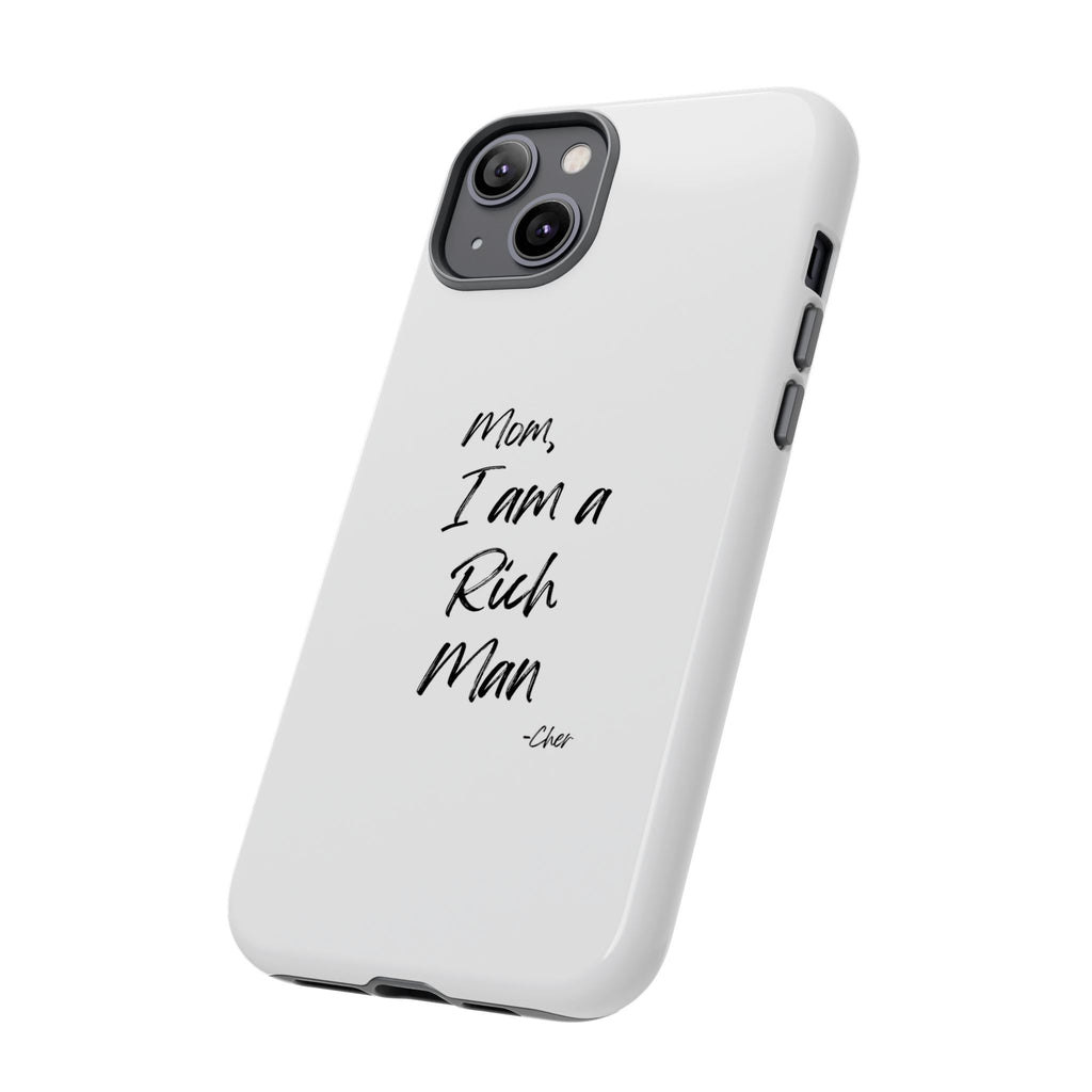 I Am a Rich Man Phone Case