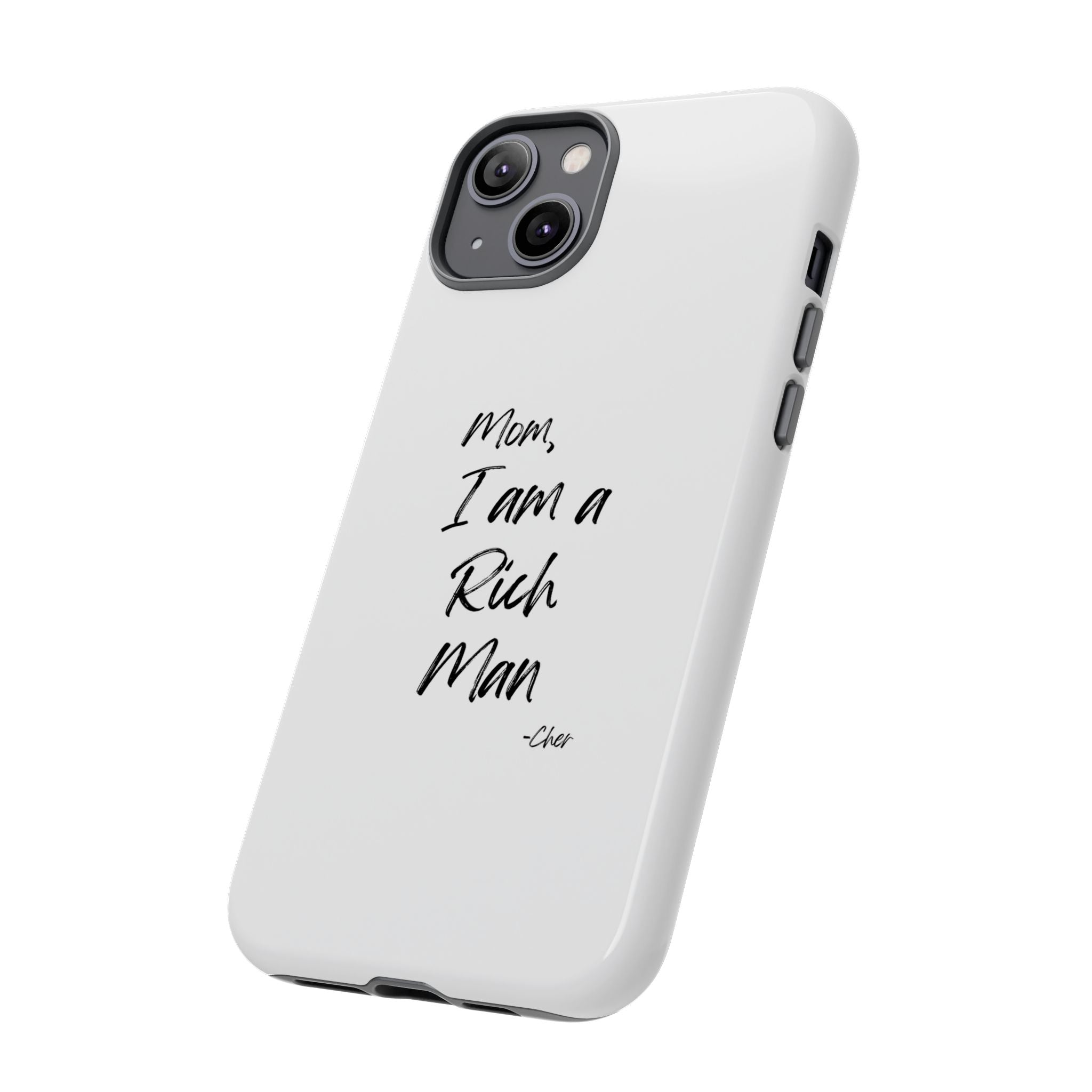 I Am a Rich Man Phone Case