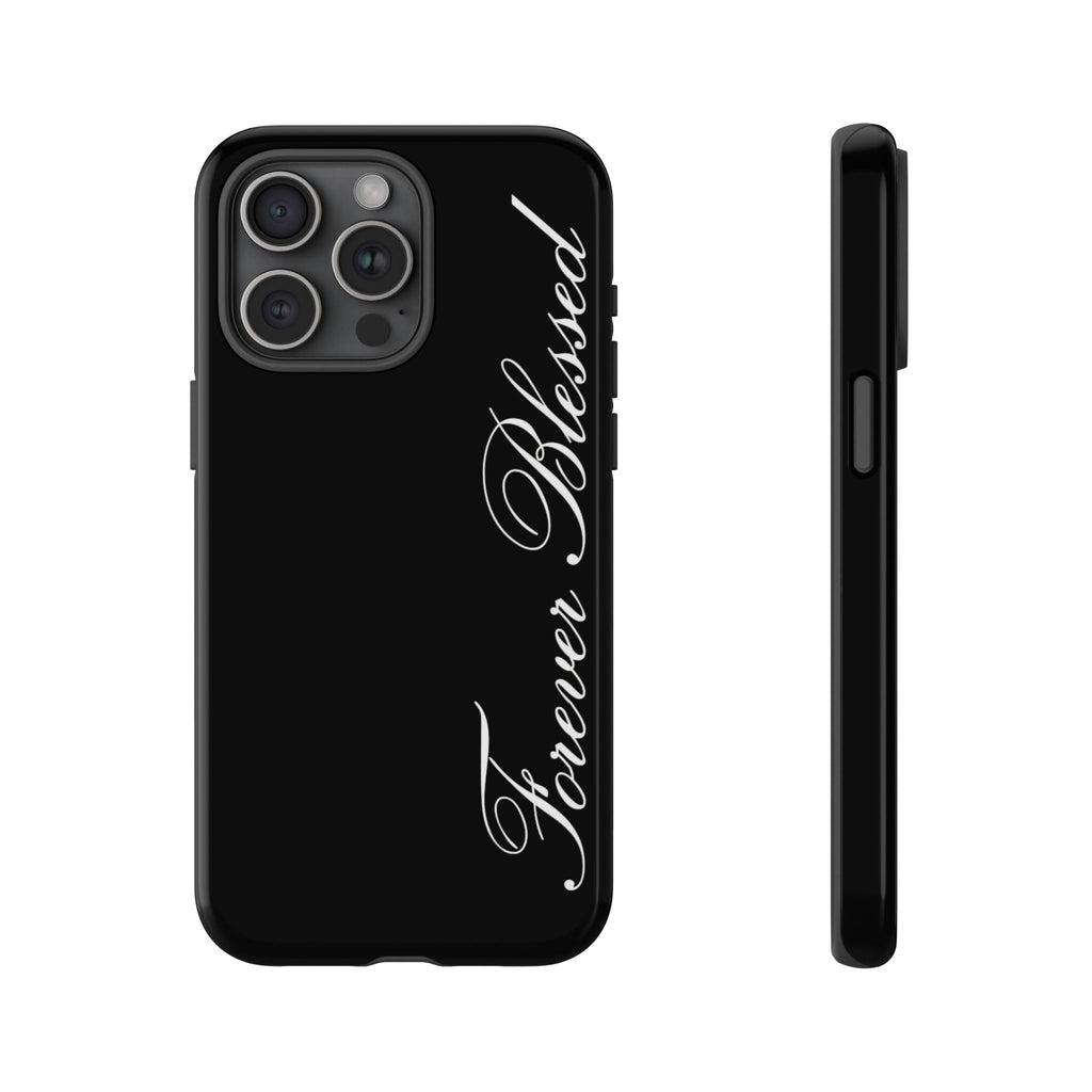 "Forever Blessed" Black Phone Cover