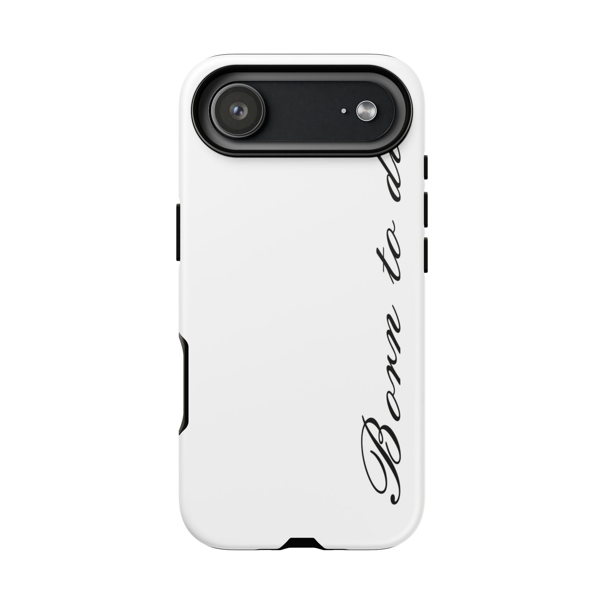 Born To Die Phone Case