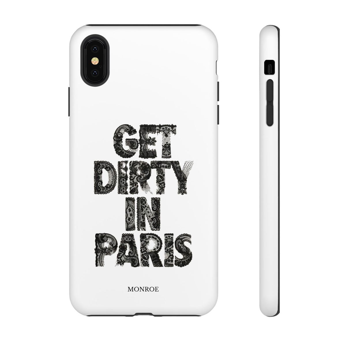 Get Dirty in Paris Phone Case