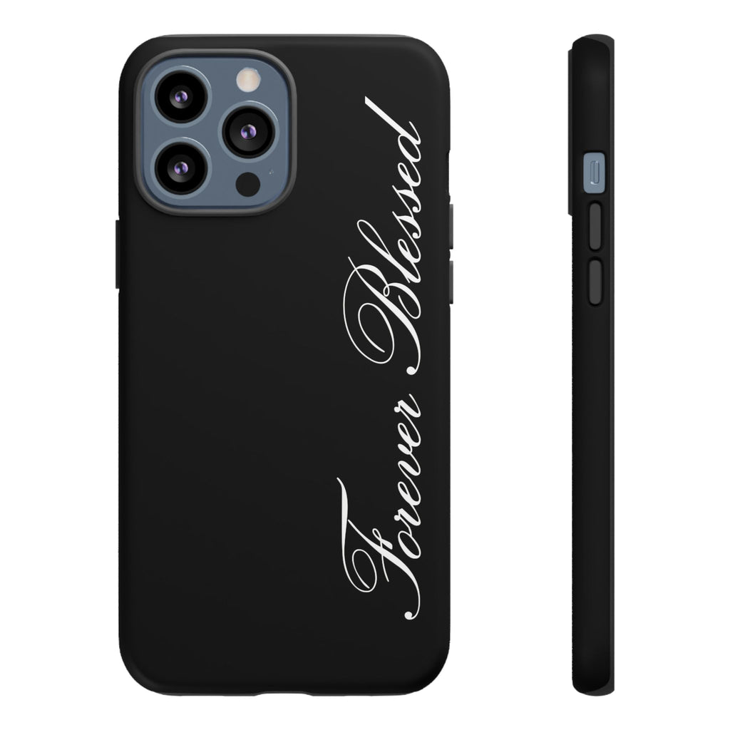 "Forever Blessed" Black Phone Cover