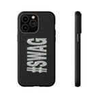 #SWAG Tough Phone Case