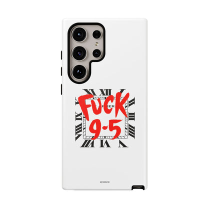 No 9-5 Tough Case