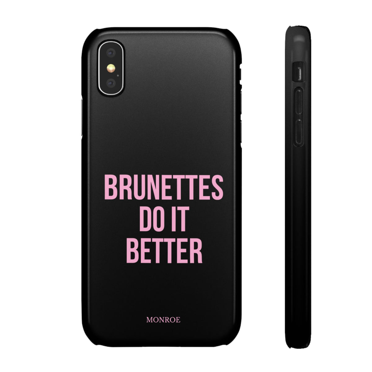 ''Brunettes Do It Better'' Case