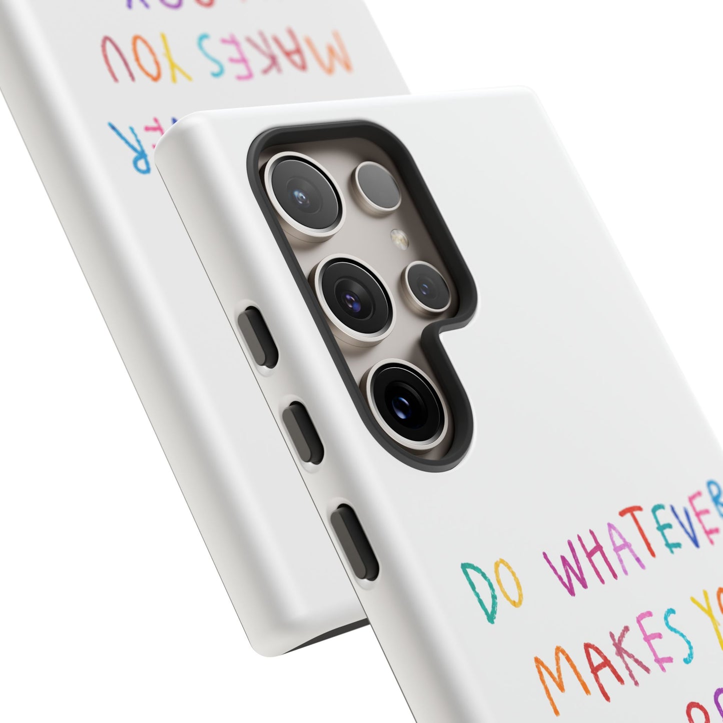 Do Whatever Makes You Happy Tough Case