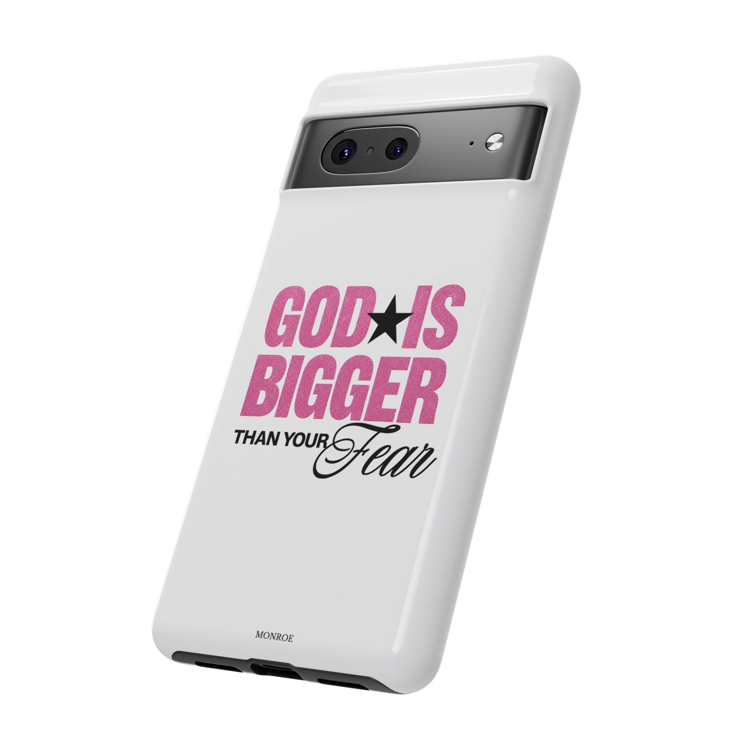 "God Is Bigger Than Your Fear" Tough Case