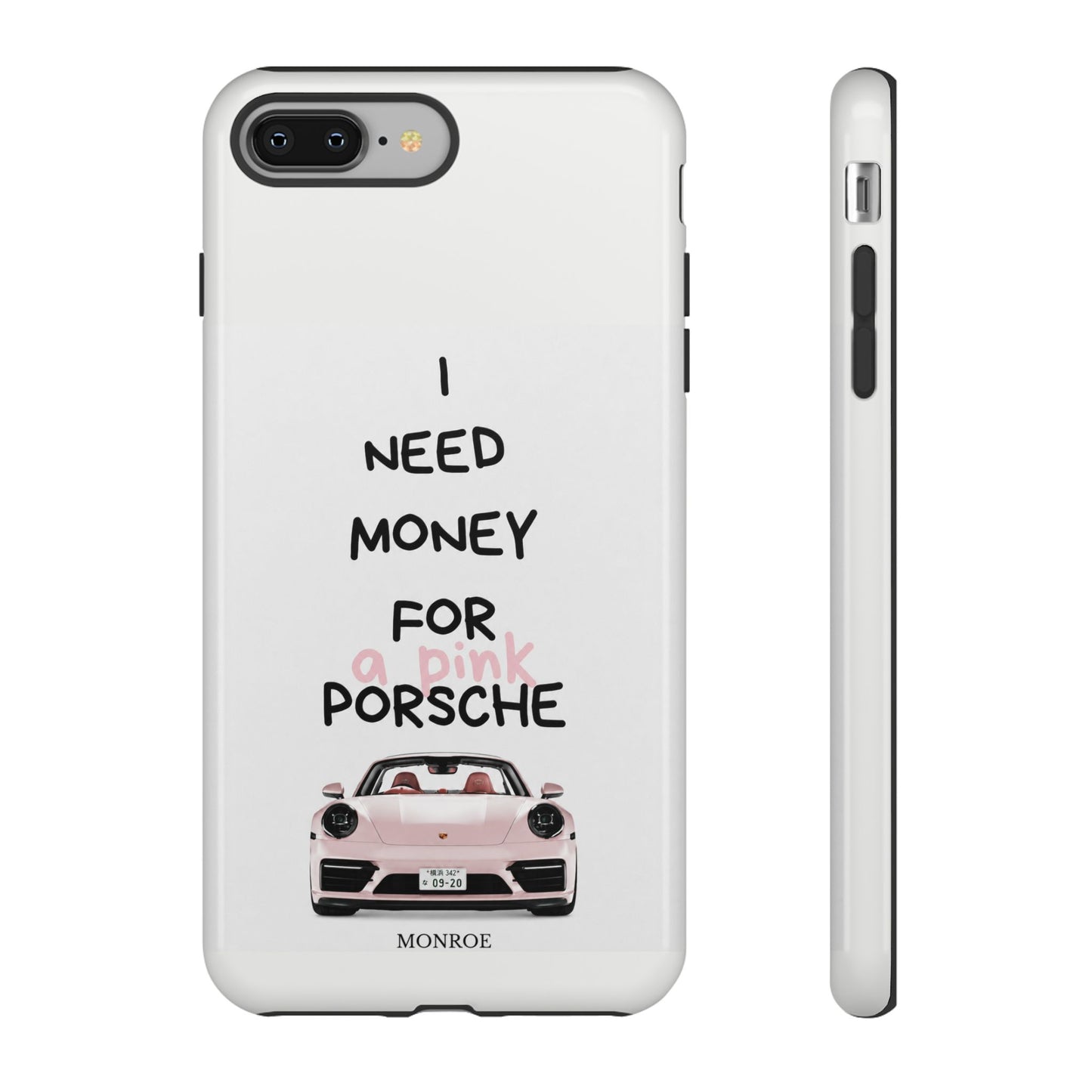 "I Need Money for a Pink Porsch" Tough Case