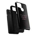 “I Will Only Get Richer and Prettier" Tough Phone Case