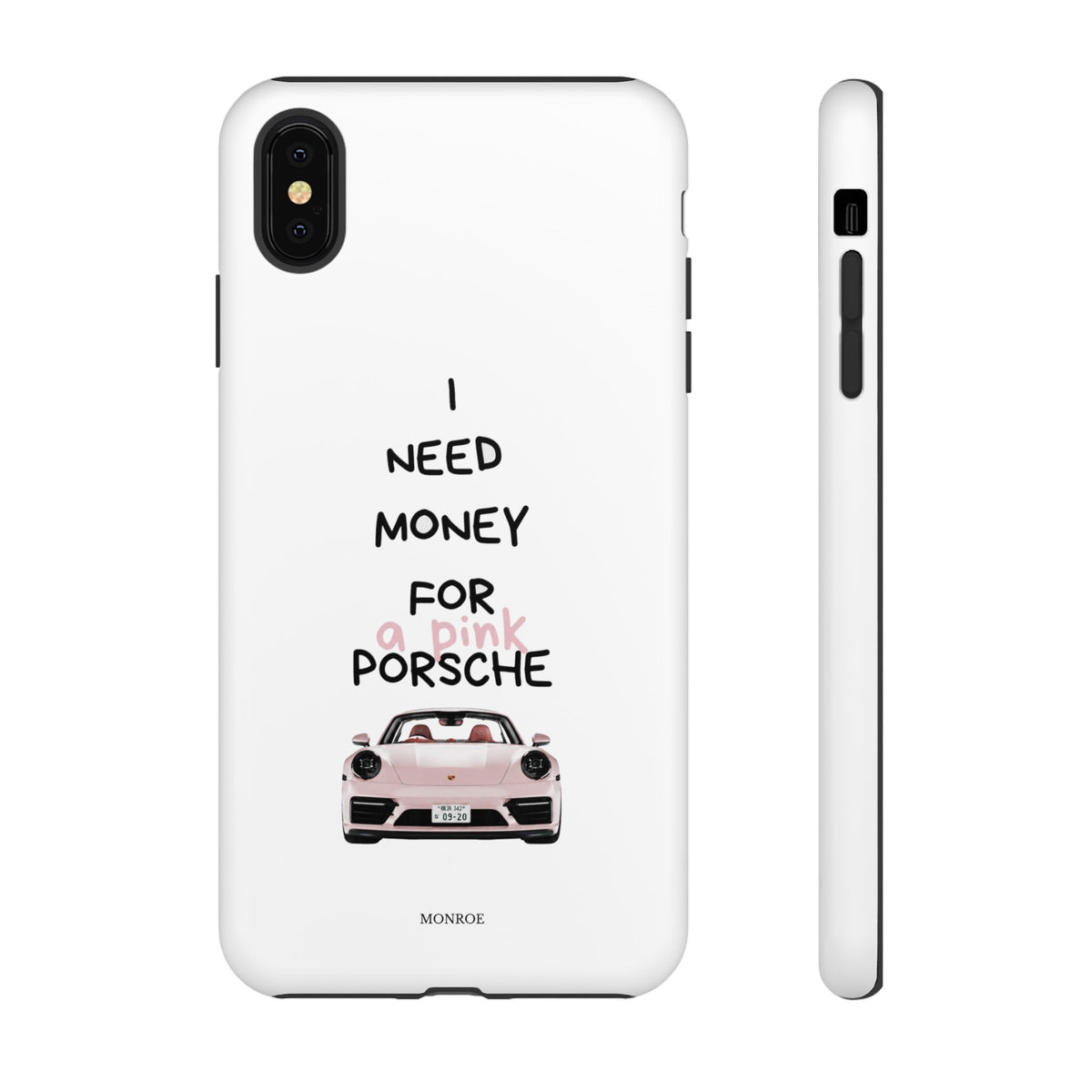 "I Need Money for a Pink Porsch" Tough Case
