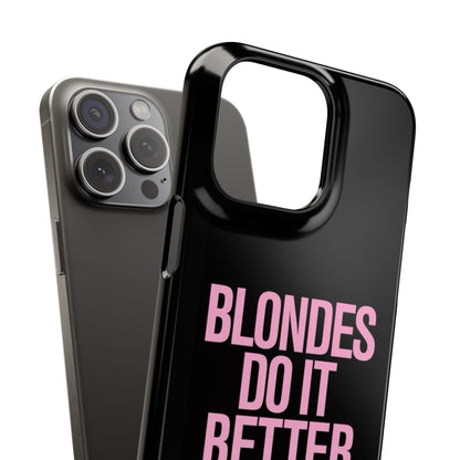 "Blondes Do It Better" Case