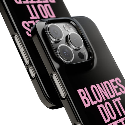 "Blondes Do It Better" Case