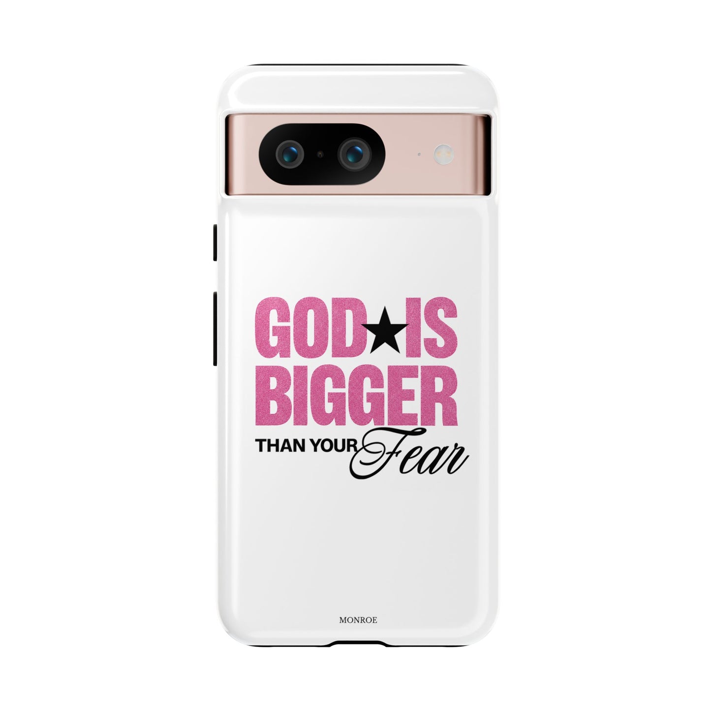 "God Is Bigger Than Your Fear" Tough Case