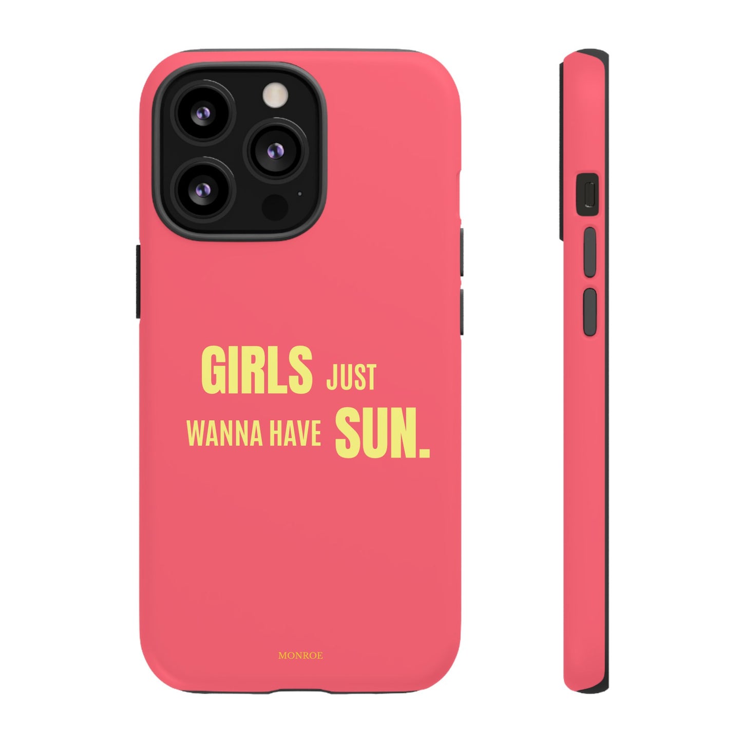 Girls Just Wanna Have Sun Tough Case