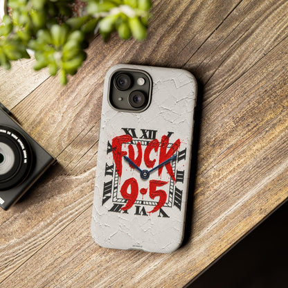 "F*** 9–5" Tough Case