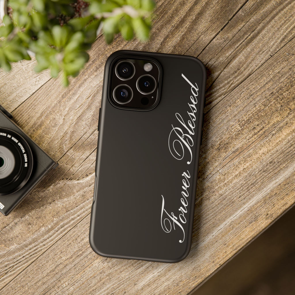 "Forever Blessed" Black Phone Cover