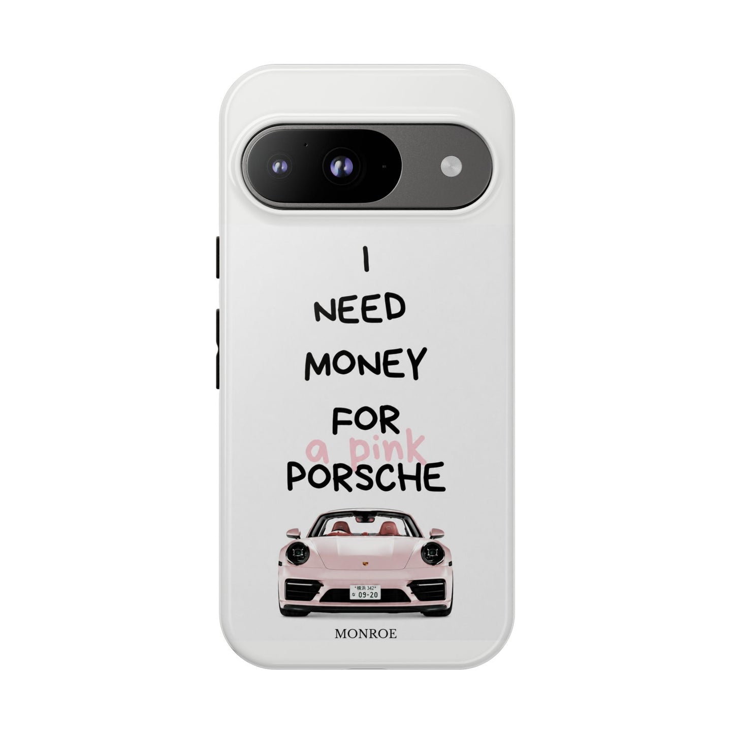 "I Need Money for a Pink Porsch" Tough Case