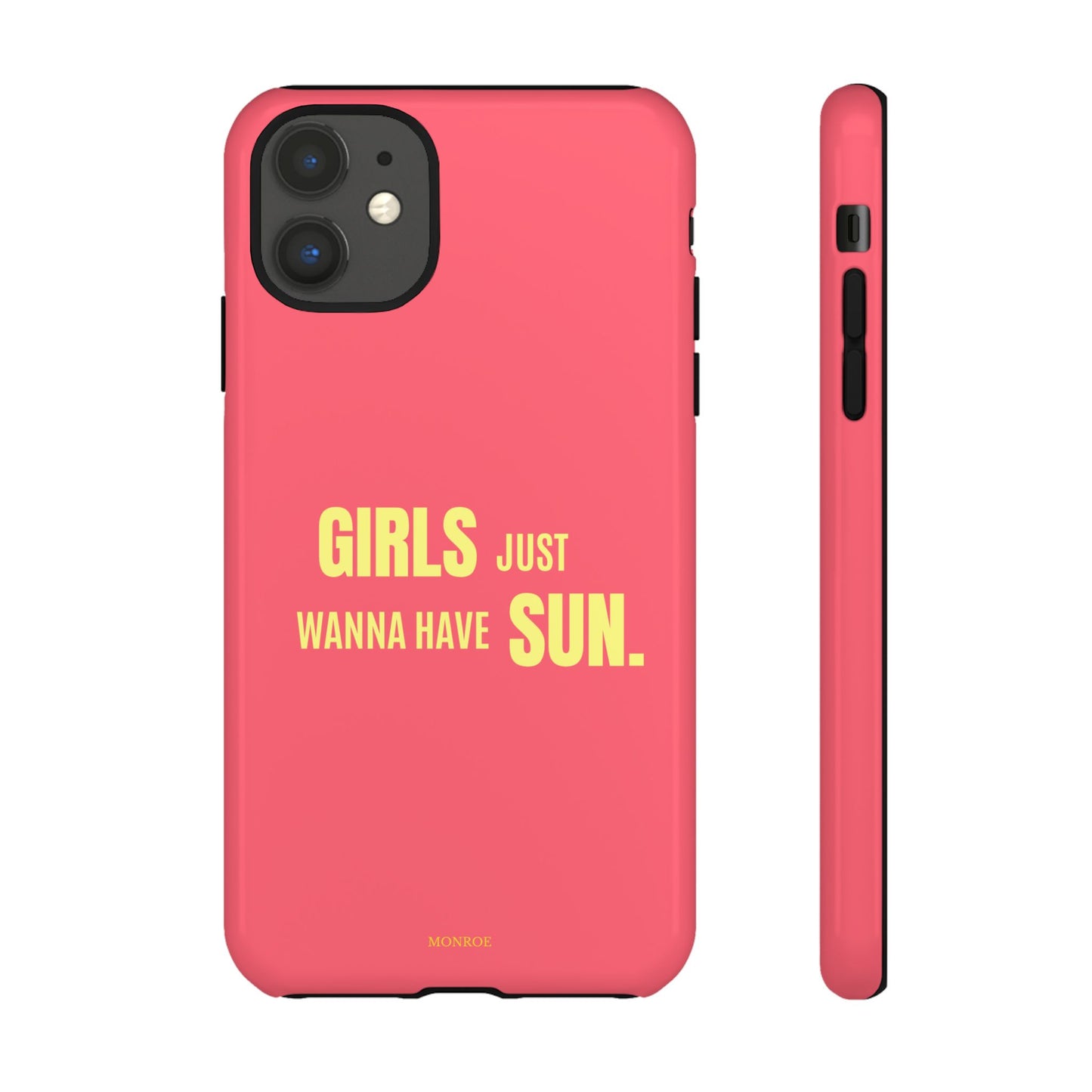 Girls Just Wanna Have Sun Tough Case