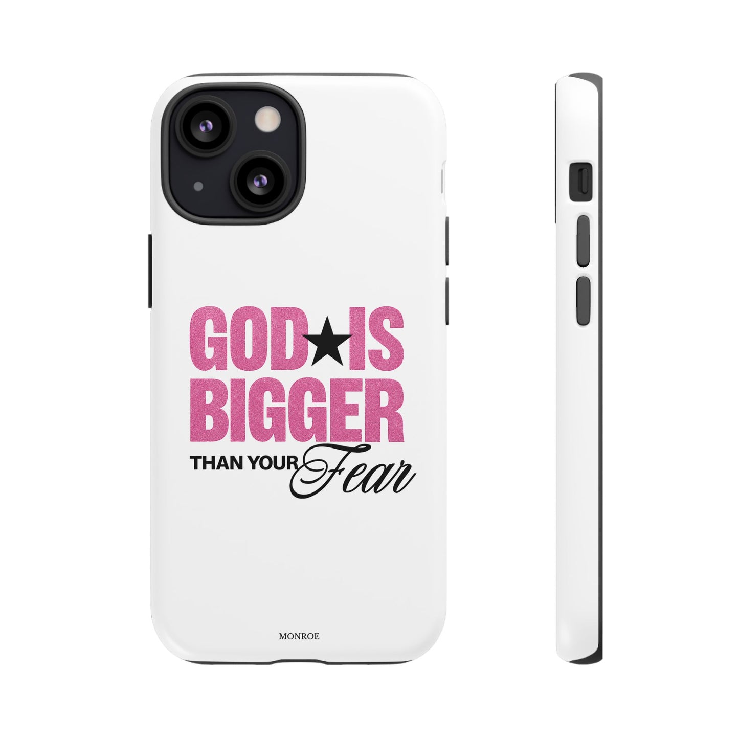 "God Is Bigger Than Your Fear" Tough Case