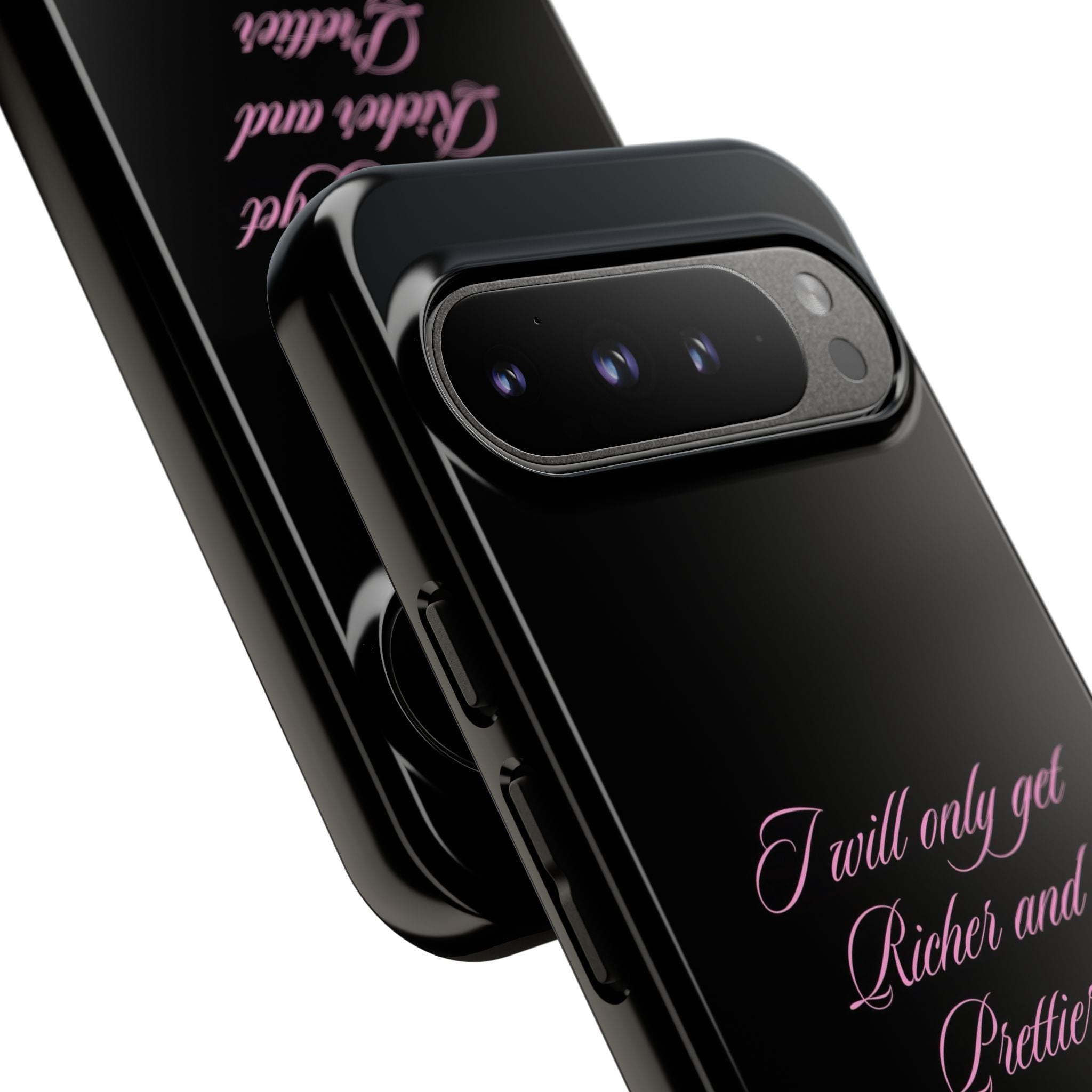 “I Will Only Get Richer and Prettier" Tough Phone Case