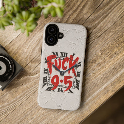 "F*** 9–5" Tough Case