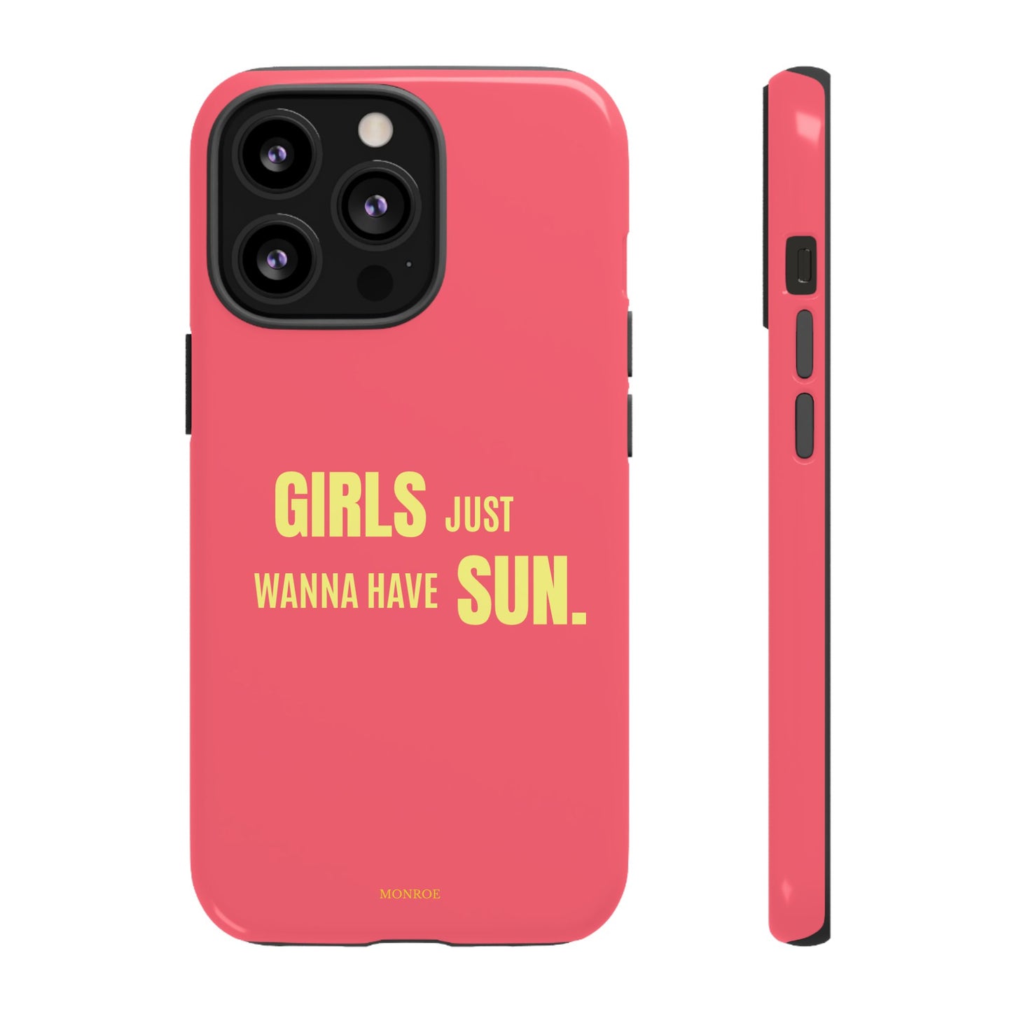 Girls Just Wanna Have Sun Tough Case