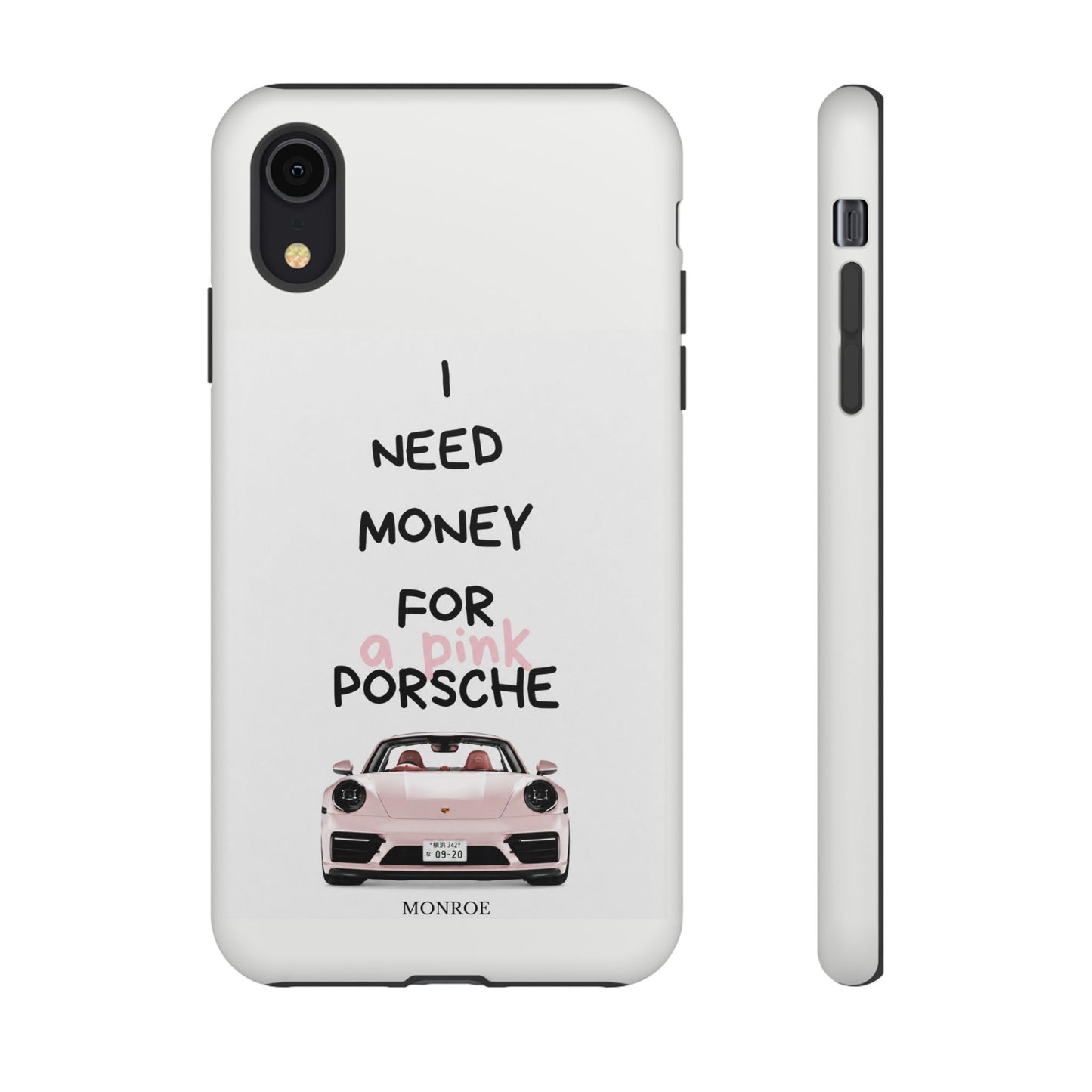 "I Need Money for a Pink Porsch" Tough Case