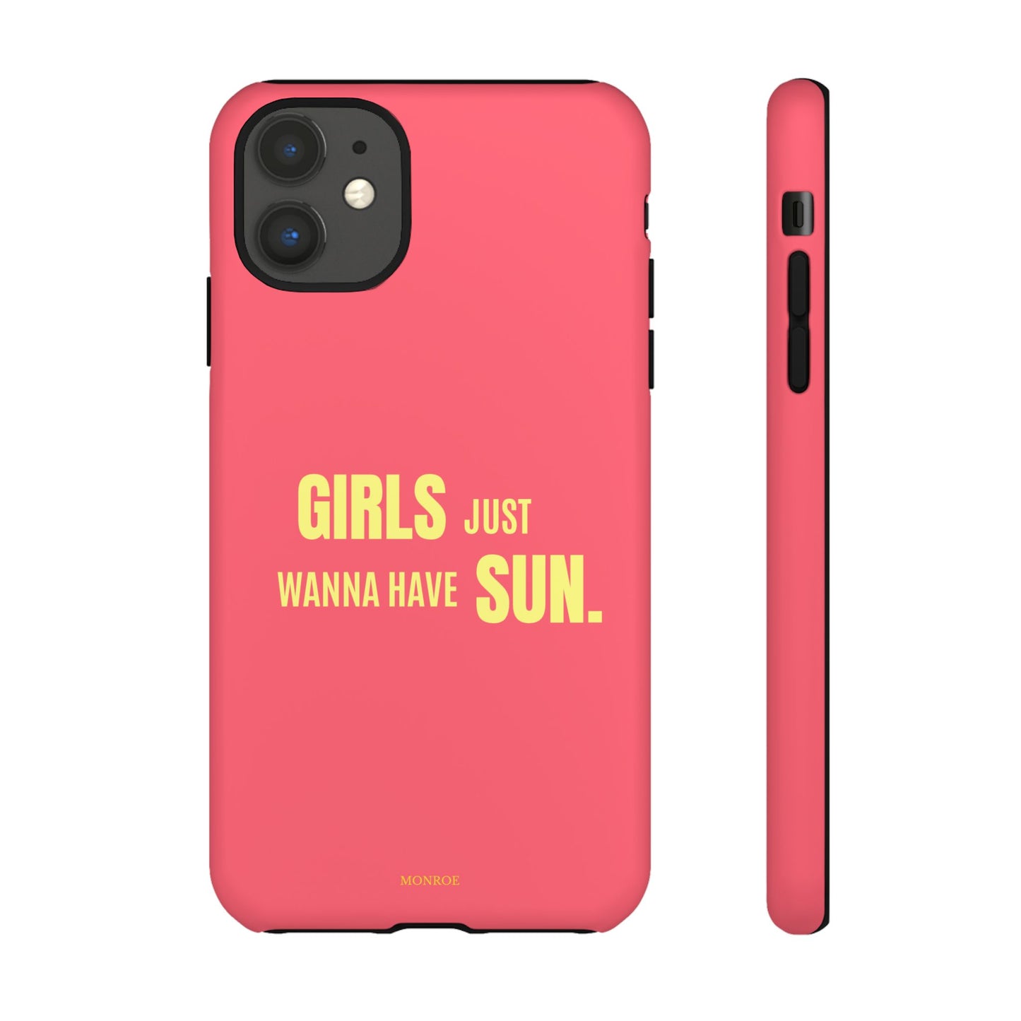 Girls Just Wanna Have Sun Tough Case