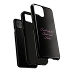 “I Will Only Get Richer and Prettier" Tough Phone Case
