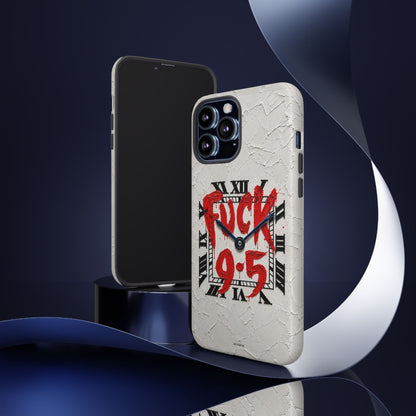 "F*** 9–5" Tough Case