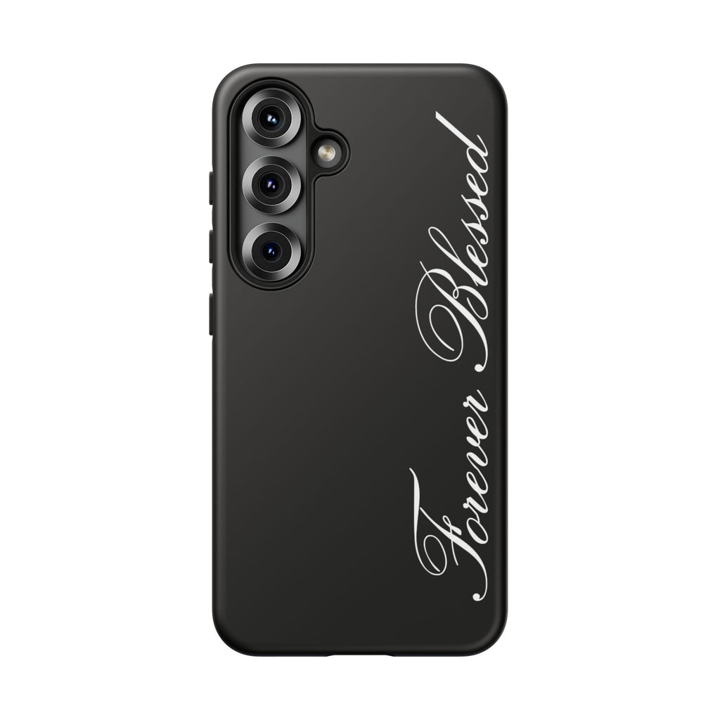 "Forever Blessed" Black Phone Cover