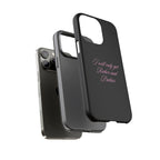 “I Will Only Get Richer and Prettier" Tough Phone Case