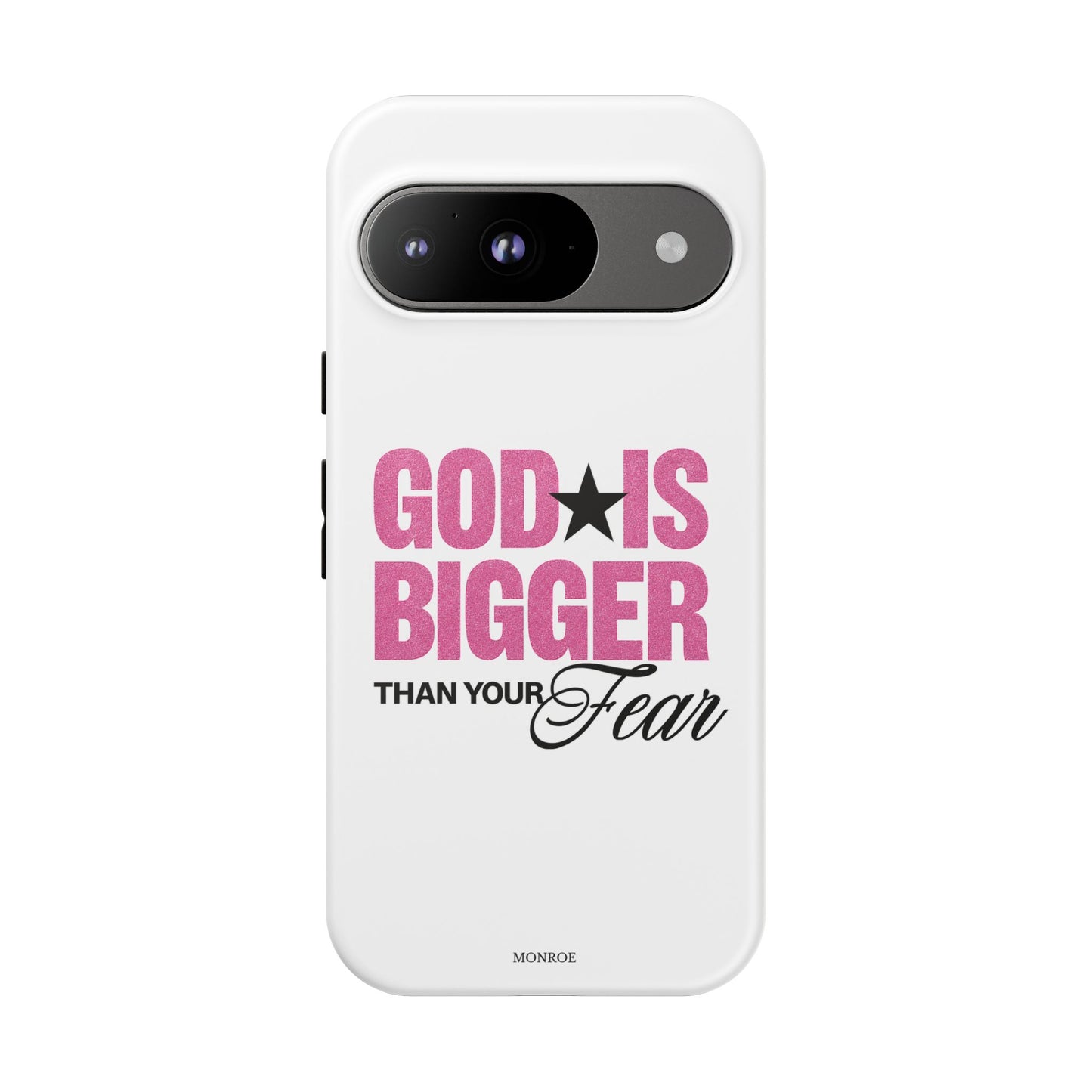 "God Is Bigger Than Your Fear" Tough Case