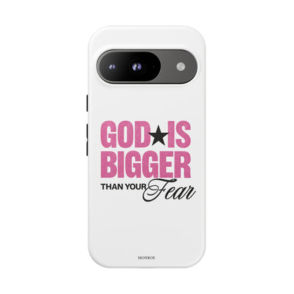 "God Is Bigger Than Your Fear" Tough Case