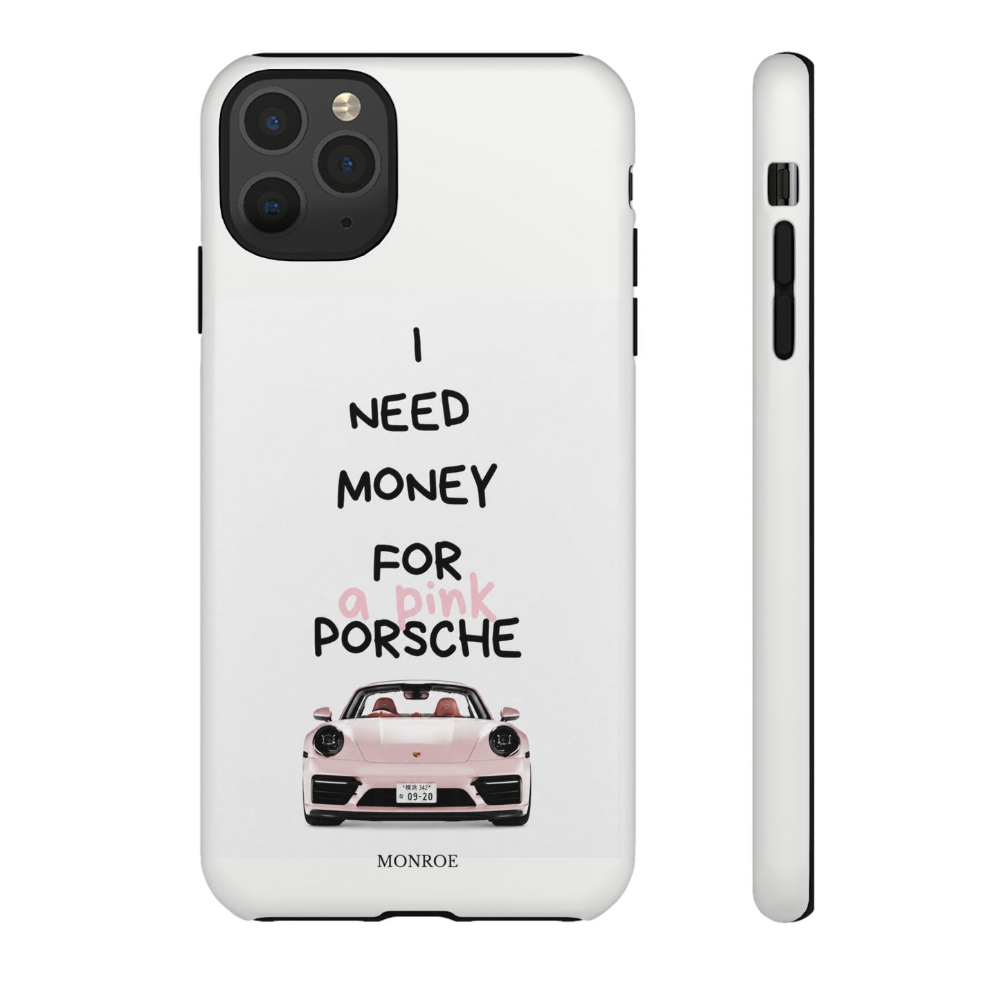 "I Need Money for a Pink Porsch" Tough Case