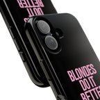 Blondes Do It Better Phone Case