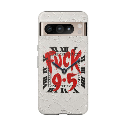 "F*** 9–5" Tough Case