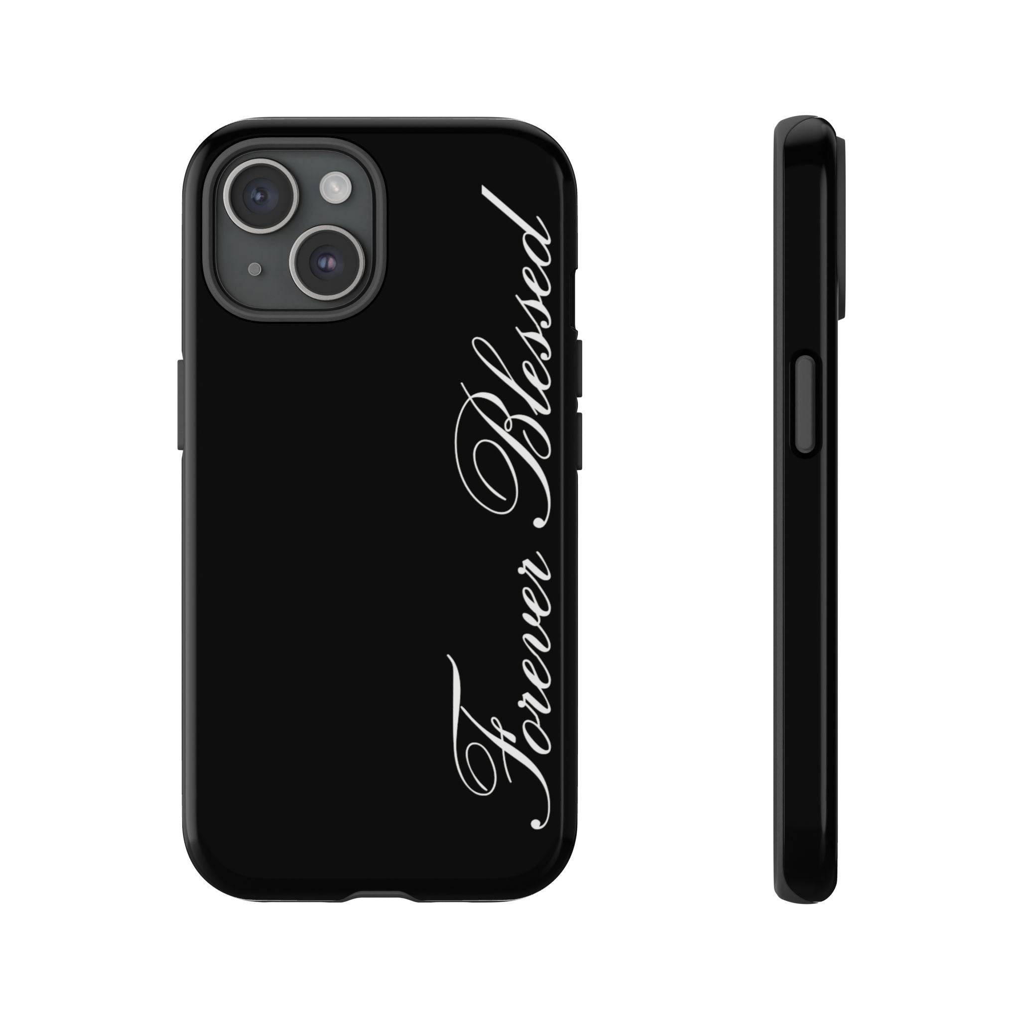 "Forever Blessed" Black Phone Cover