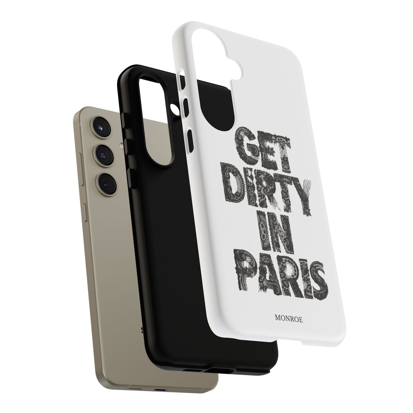 Get Dirty in Paris Phone Case