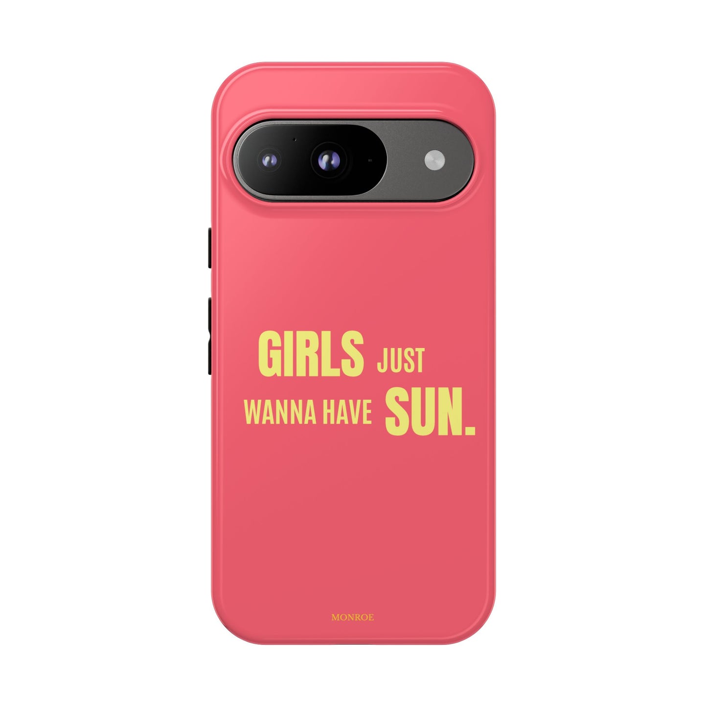 Girls Just Wanna Have Sun Tough Case