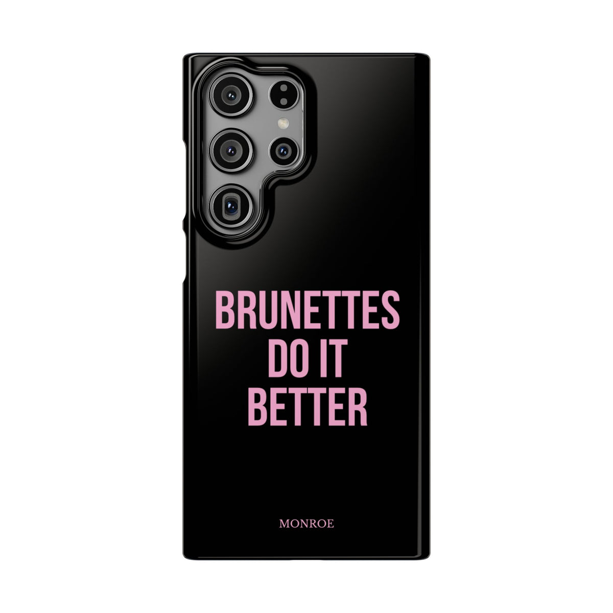 ''Brunettes Do It Better'' Case
