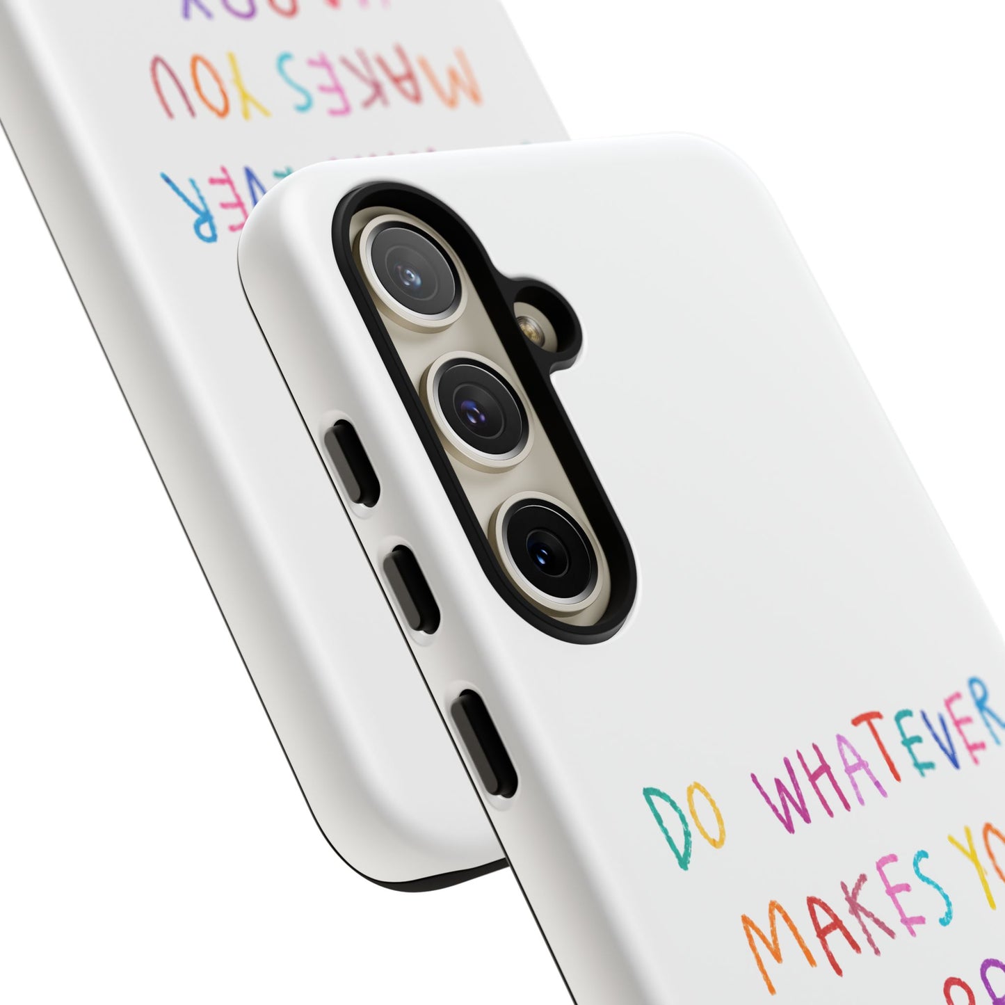 Do Whatever Makes You Happy Tough Case