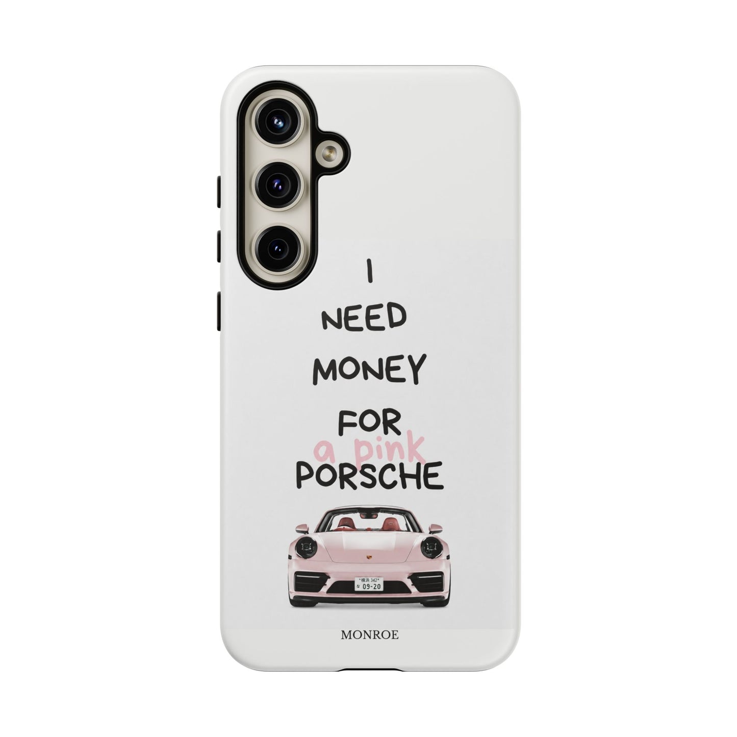 "I Need Money for a Pink Porsch" Tough Case