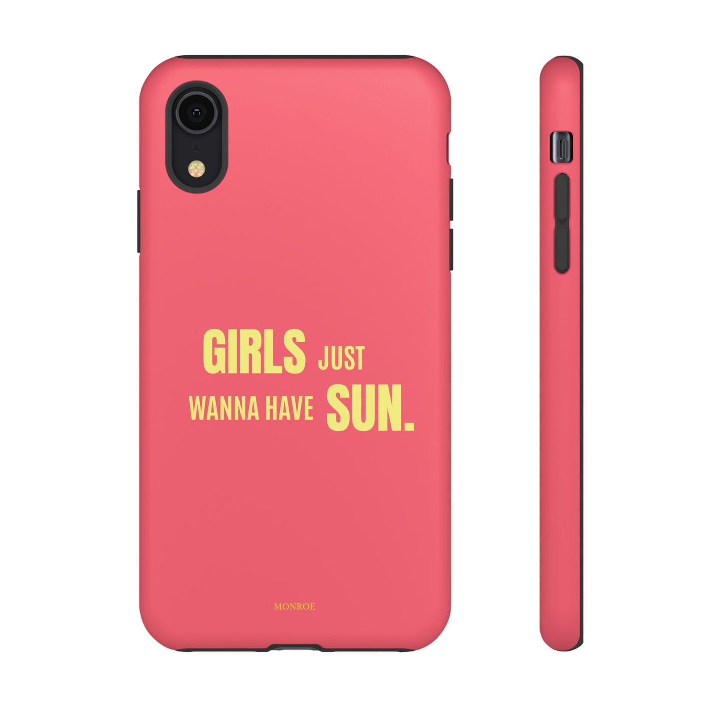 Girls Just Wanna Have Sun Tough Case