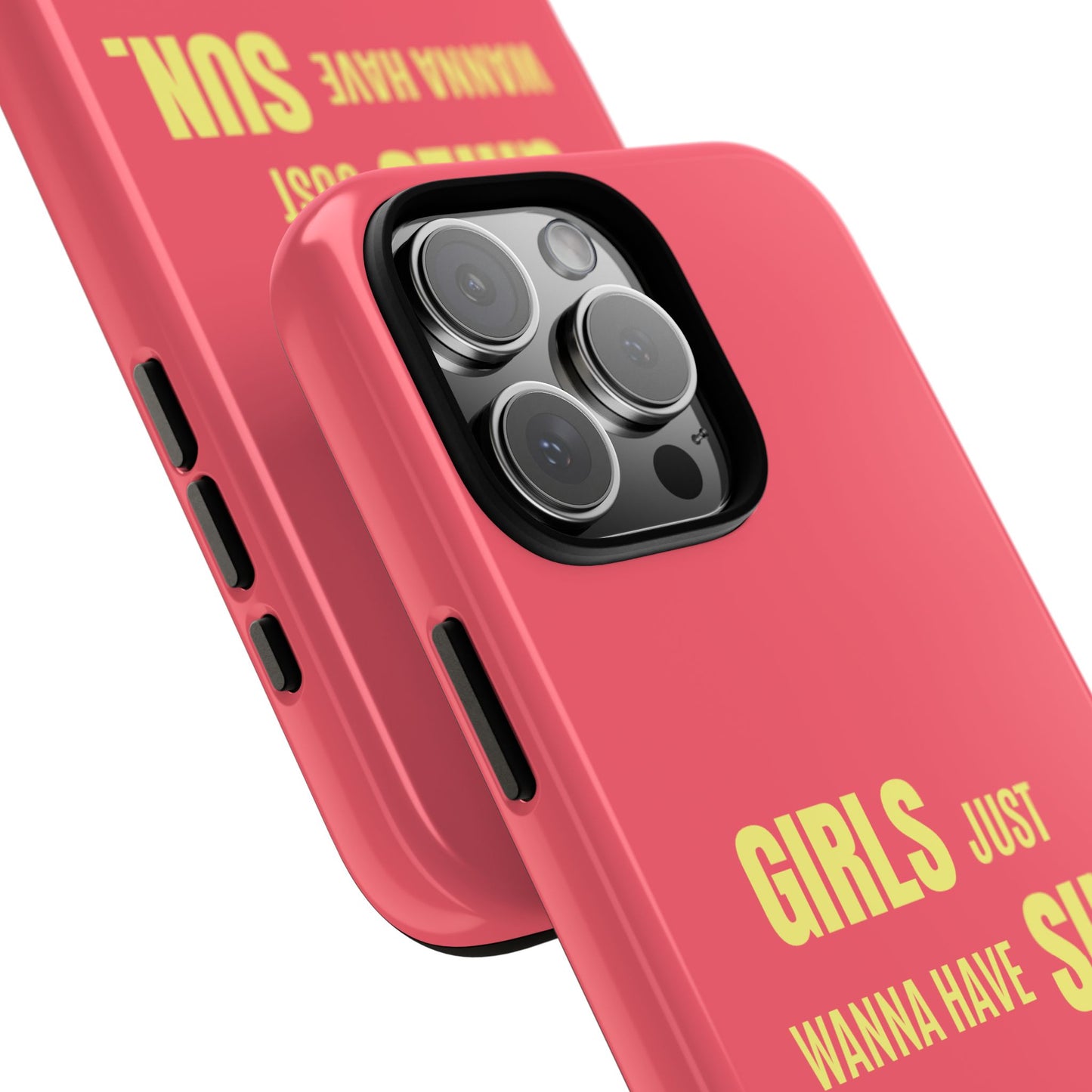 Girls Just Wanna Have Sun Tough Case